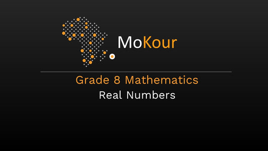 Grade 8 Mathematics: Real Numbers