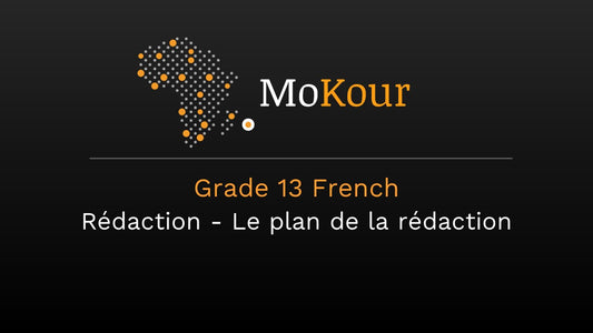 Grade 13 French: Rédaction - Le plan de la rédaction