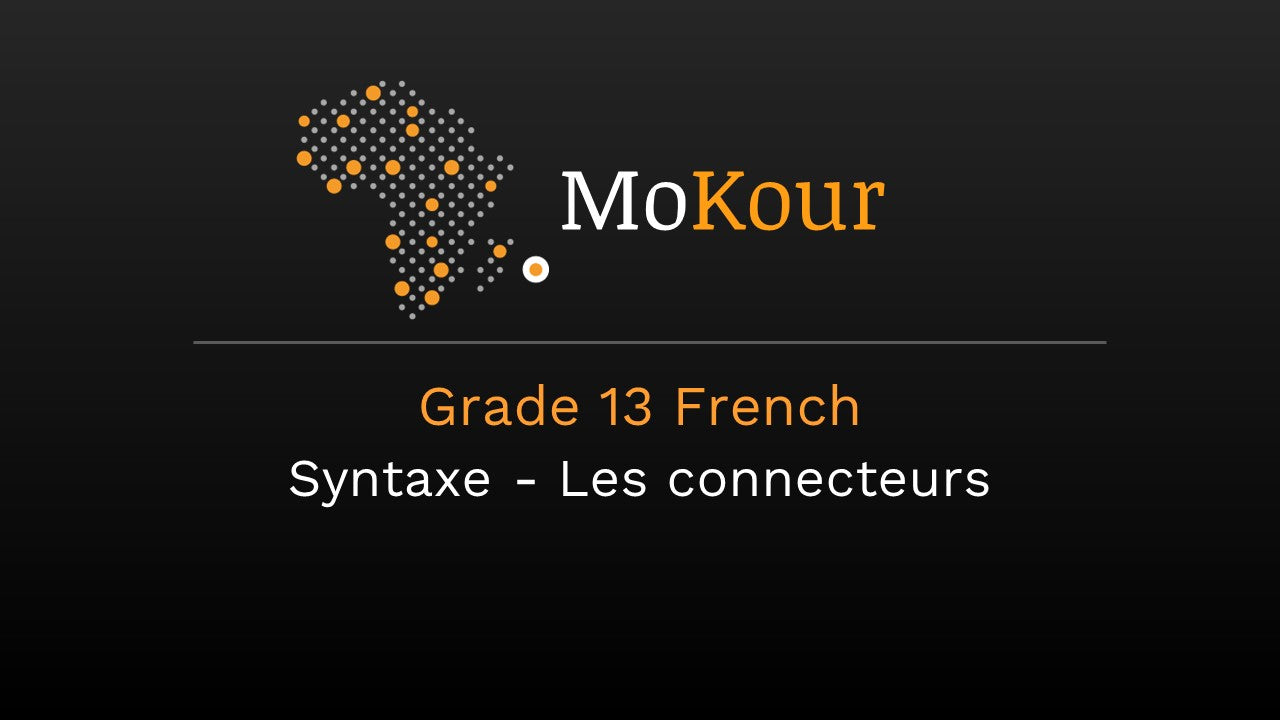 Grade 13 French: Syntaxe - Les connecteurs