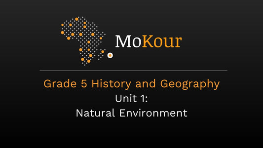 Grade 5 History and Geography Unit 1: Natural Environment