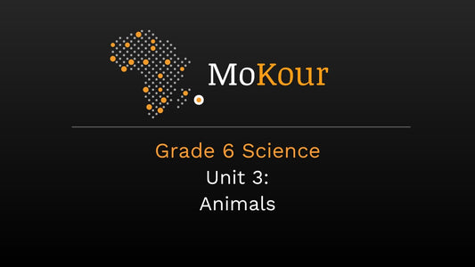 Grade 6 Science Unit 3: Animals