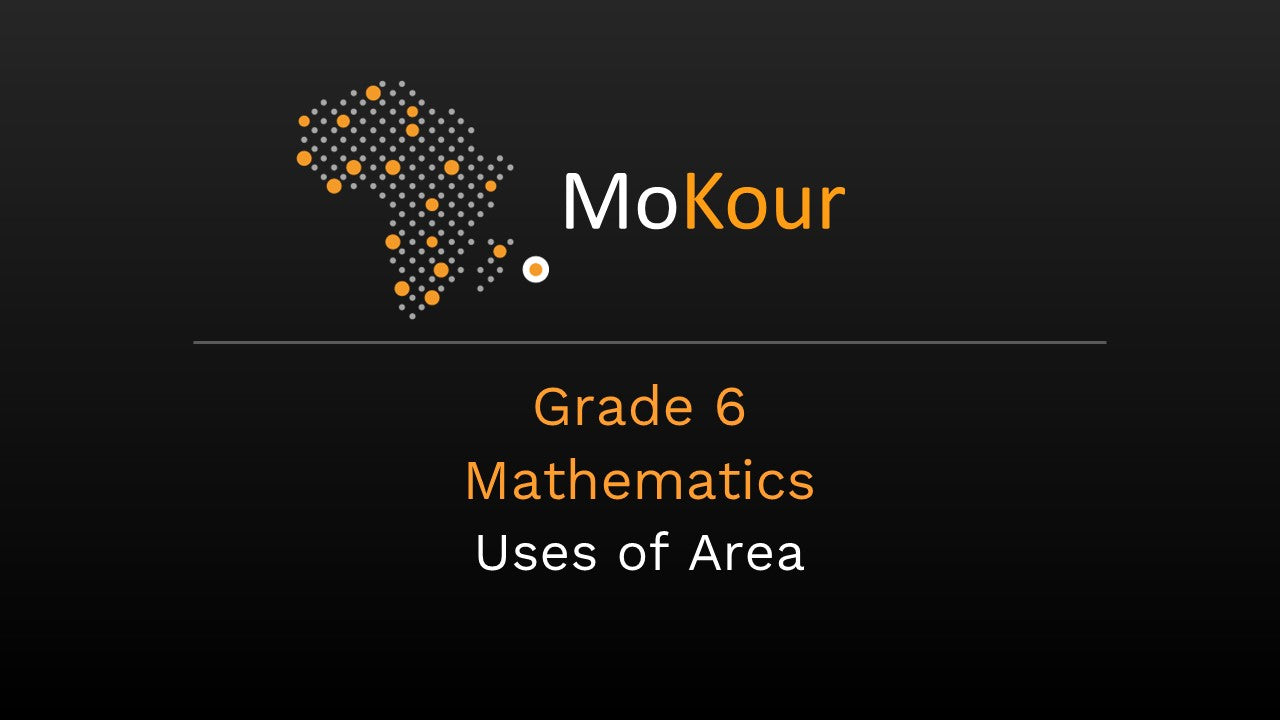 Grade 6 Mathematics: Uses of Area