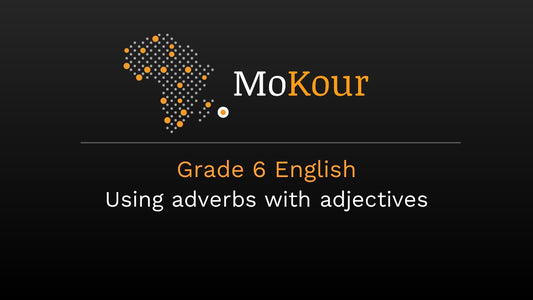 Grade 6 English: Using adverbs with adjectives