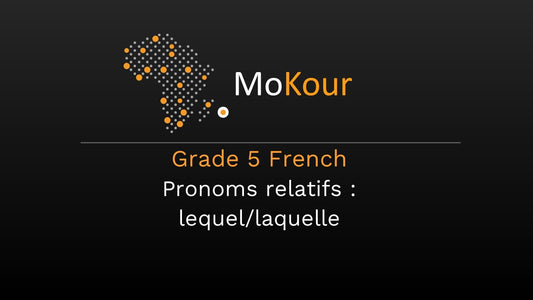 Grade 5 French: Pronoms relatifs- Lequel/Laquelle